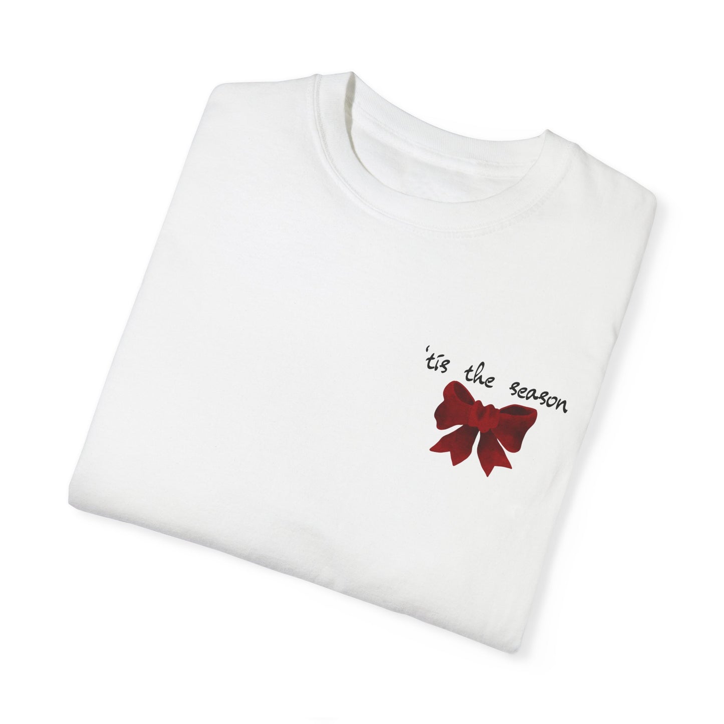 Tis the Season Garment-Dyed T-shirt