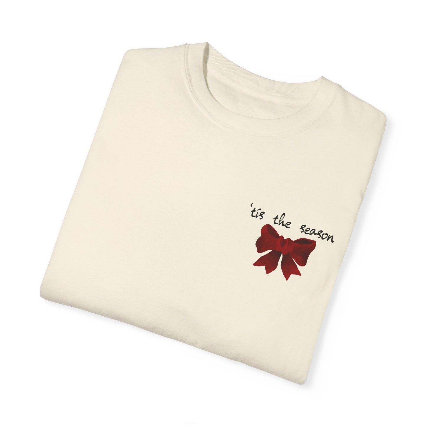 Tis the Season Garment-Dyed T-shirt