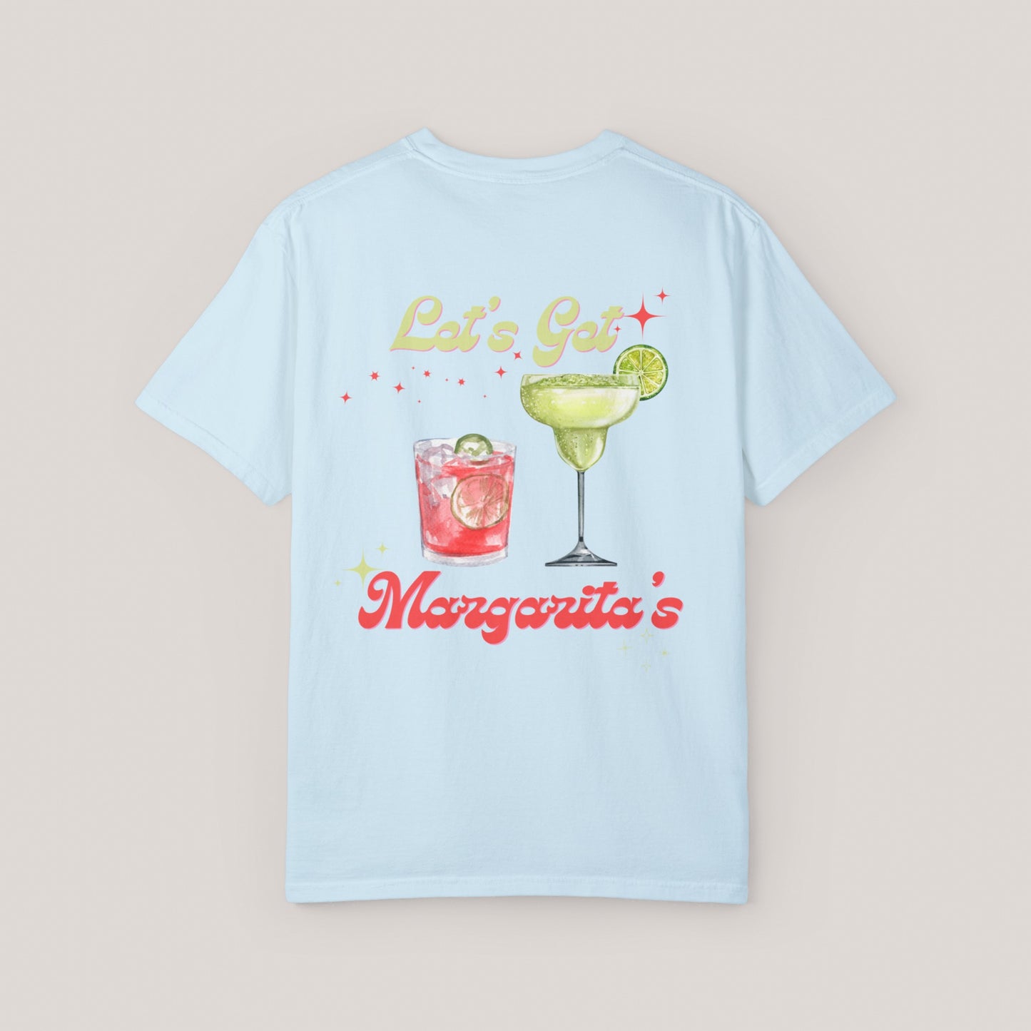 Let’s Get Margaritas Unisex T-shirt